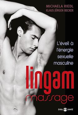 Télécharger le livre :  Lingam massage : L'éveil à l'énergie sexuelle masculine