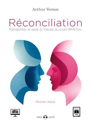 Téléchargez le livre :  Réconciliation - Réhabiliter le sexe à l'heure du post-MeToo