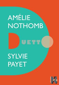 Télécharger le livre :  Amélie Nothomb - Duetto