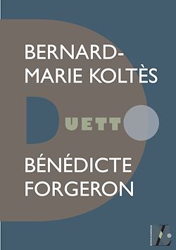 Télécharger le livre :  Bernard-Marie Koltès - Duetto