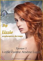 Télécharger le livre :  Lizzie contre Arsène Lupin - Époque 2