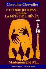 Télécharger le livre :  Et pourquoi pas ! Suivi de La Fête de l'Hévéa