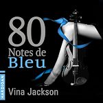 Télécharger le livre :  80 Notes de bleu