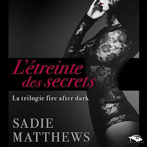 Téléchargez le livre :  L'Étreinte des secrets