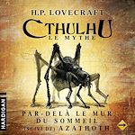 Télécharger le livre :  Par-delà le mur du sommeil (suivi de) Azathoth - 6