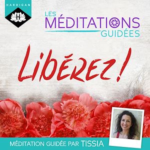 Téléchargez le livre :  Les Méditations Guidées — Libérez  !