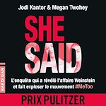 Télécharger le livre :  She Said : L'enquête qui a révélé l'affaire Weinstein et fait exploser le mouvement #MeToo