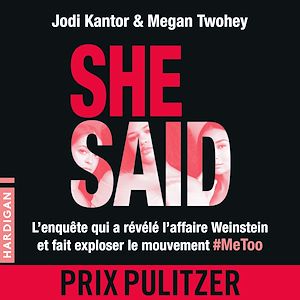 Téléchargez le livre :  She Said : L'enquête qui a révélé l'affaire Weinstein et fait exploser le mouvement #MeToo