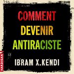 Télécharger le livre :  Comment devenir antiraciste