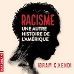 Télécharger le livre :  Racisme : une autre histoire de l'Amérique