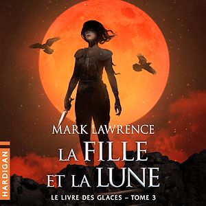 Téléchargez le livre :  La Fille et la Lune