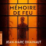 Télécharger le livre :  Mémoire de feu