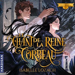 Téléchargez le livre :  Le Chant de la Reine Corbeau