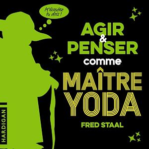 Téléchargez le livre :  Agir et penser comme Maître Yoda