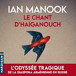 Télécharger le livre :  Le Chant d'Haïganouch