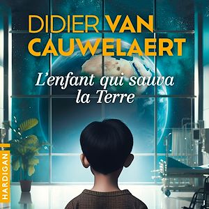 Téléchargez le livre :  L'Enfant qui sauva la Terre