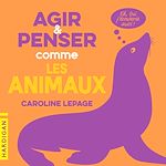 Télécharger le livre :  Agir et penser comme les animaux