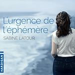 Télécharger le livre :  L'urgence de l'éphémère