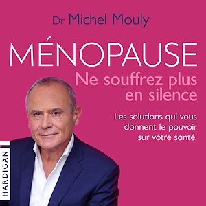 Download the eBook: Ménopause, ne souffrez plus en silence !