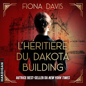 Téléchargez le livre :  L'héritière du Dakota Building