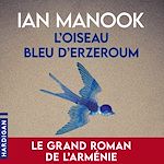 Télécharger le livre :  L'Oiseau bleu d'Erzeroum