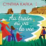 Télécharger le livre :  Au train où va la vie
