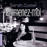 Téléchargez le livre :  Emmenez-moi