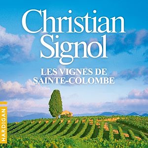 Téléchargez le livre :  Les Vignes de Sainte-Colombe