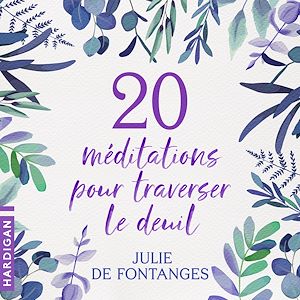 Téléchargez le livre :  20 Méditations pour traverser le deuil