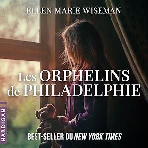 Téléchargez le livre :  Les orphelins de Philadelphie