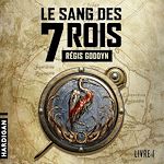 Télécharger le livre :  Le Sang des 7 Rois - Livre 1