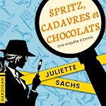 Télécharger le livre :  Spritz, cadavres et chocolats