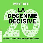 Télécharger le livre :  La décennie décisive