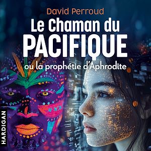 Téléchargez le livre :  Le Chaman du Pacifique ou la prophétie d'Aphrodite