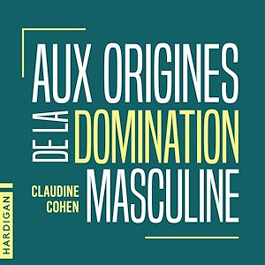 Download the eBook: Aux origines de la domination masculine