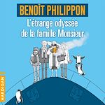 Télécharger le livre :  L'Étrange odyssée de la famille Monsieur