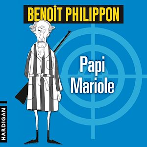 Téléchargez le livre :  Papi Mariole