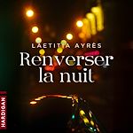 Télécharger le livre :  Renverser la nuit
