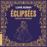 Download this eBook Éclipsées : Sœurs de reines
