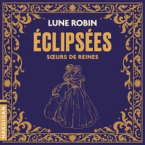 Download the eBook: Éclipsées : Sœurs de reines