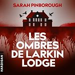 Télécharger le livre :  Les Ombres de Larkin Lodge