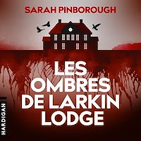 Téléchargez le livre :  Les Ombres de Larkin Lodge