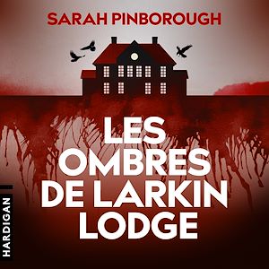 Téléchargez le livre :  Les Ombres de Larkin Lodge