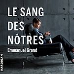 Download this eBook Le Sang des nôtres