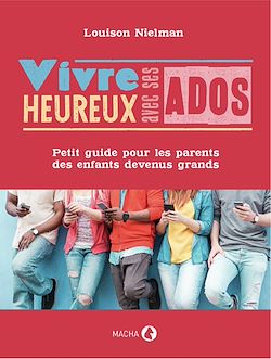 Télécharger le livre :  Vivre heureux avec ses ados