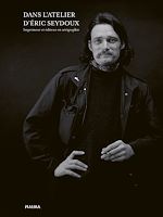 Télécharger le livre :  Dans l'atelier d'Éric Seydoux