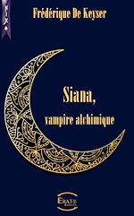 Télécharger le livre :  Siana, Vampire Alchimique