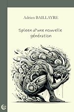 Télécharger le livre :  Spleen d'une nouvelle génération