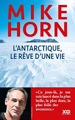 Télécharger le livre :  L'Antarctique, le rêve d'une vie