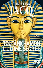 Télécharger le livre :  Toutânkhamon, l'ultime secret - Nouvelle édition 2019